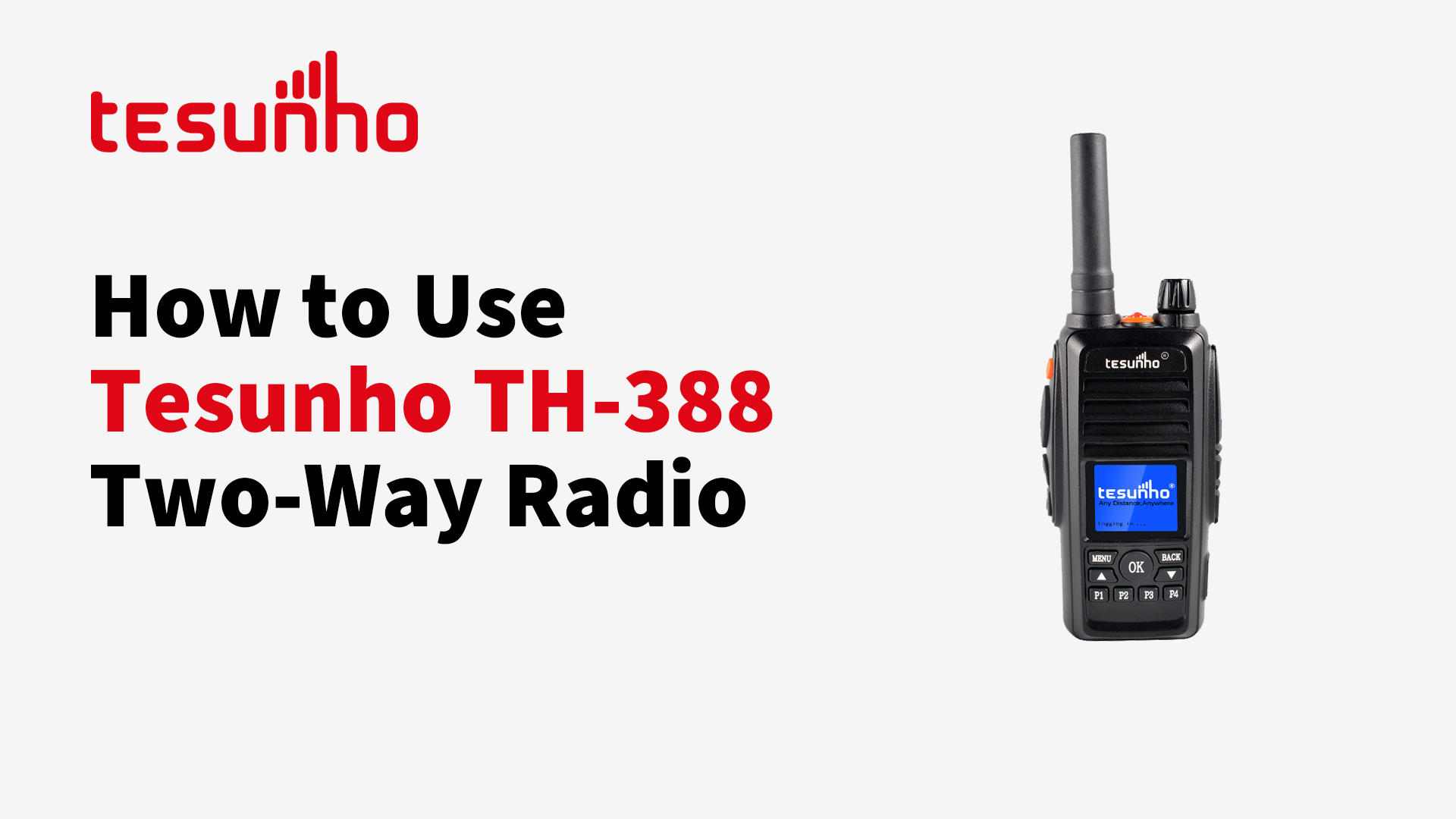 How To Use Tesunho TH-388 Two Way Radio