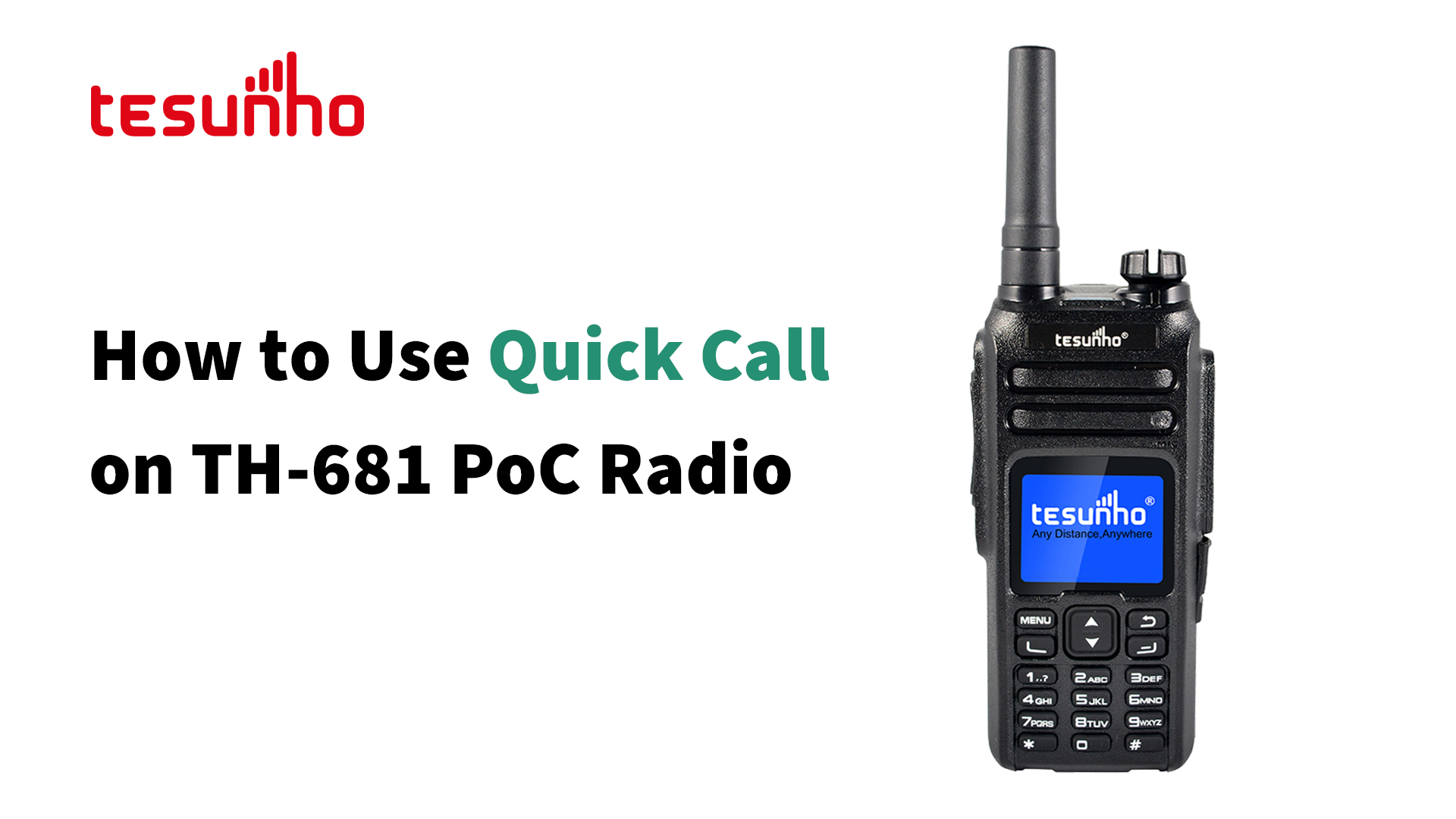 How to Use Quick Call on Tesunho TH-681 PoC Radio